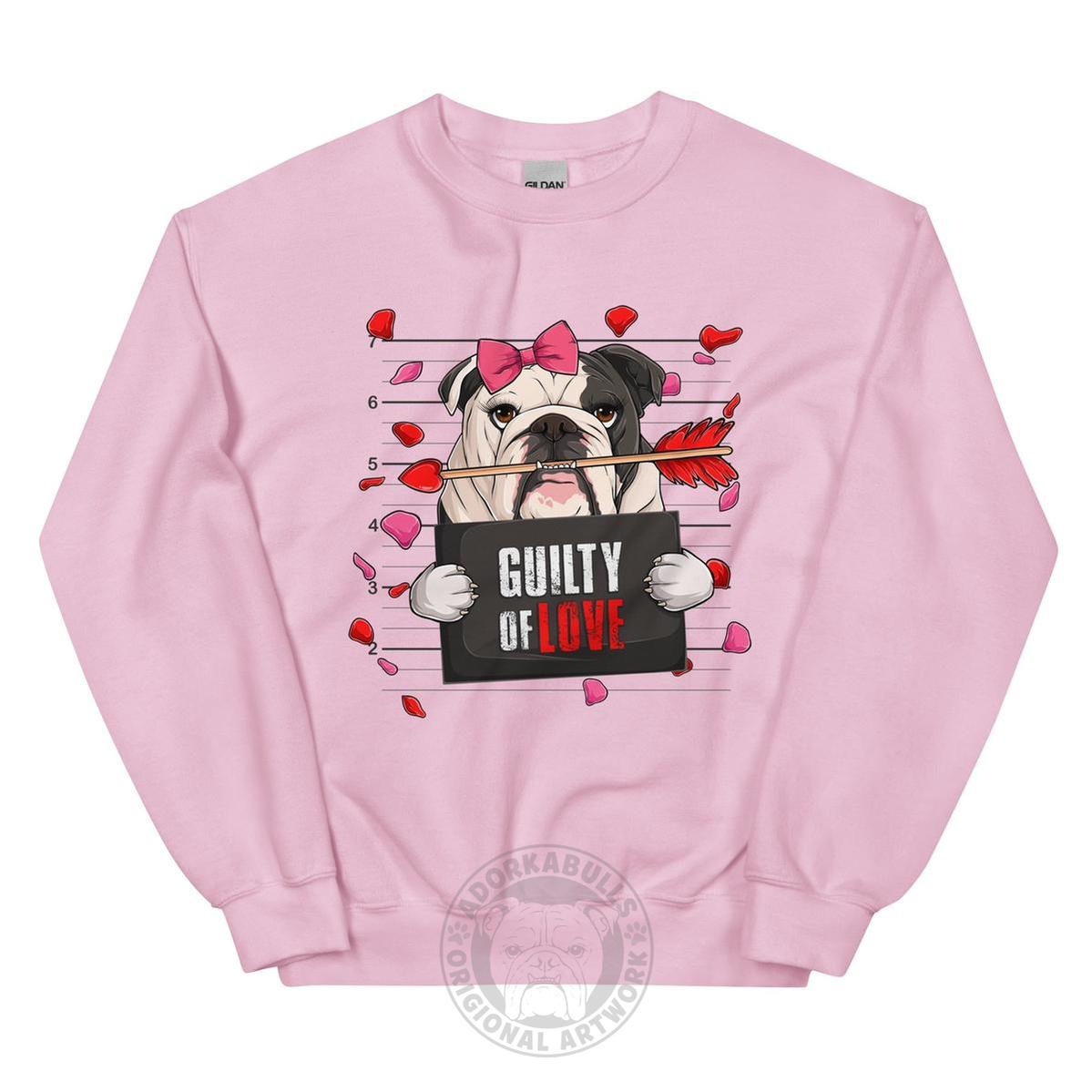 "Guilty of Love" Female Bulldog Valentine Sweatshirt | B&W Colored