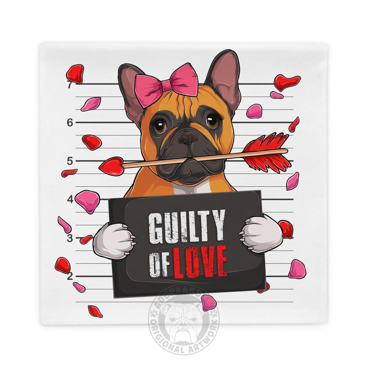 "Guilty of Love" French Bulldog Pillow Case | Red & White Colored Female
