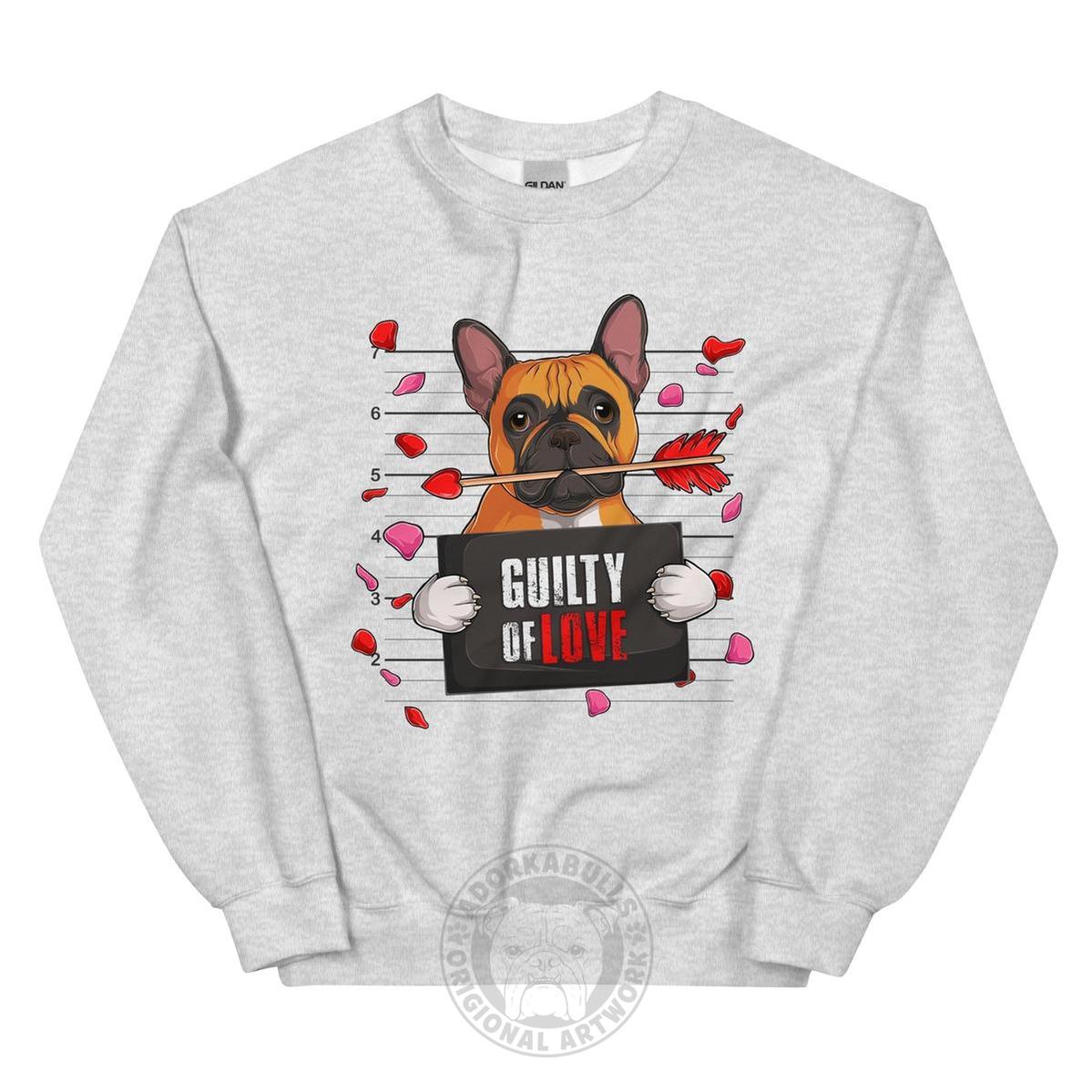 "Guilty of Love" Frenchie Valentine Sweatshirt | Red & White Colored