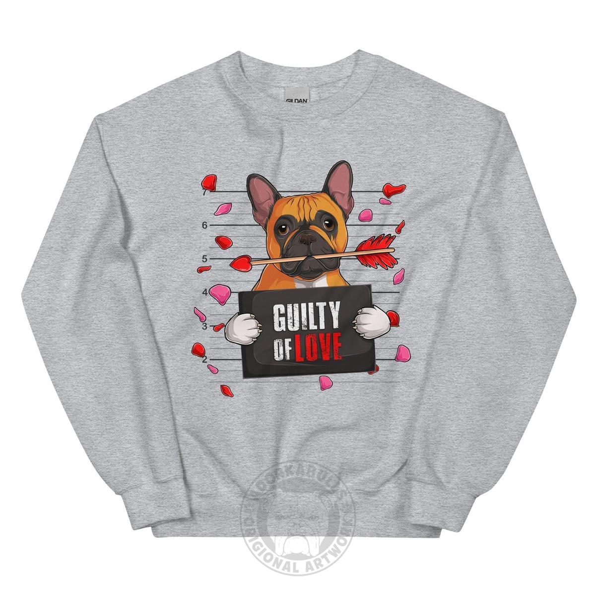 "Guilty of Love" Frenchie Valentine Sweatshirt | Red & White Colored
