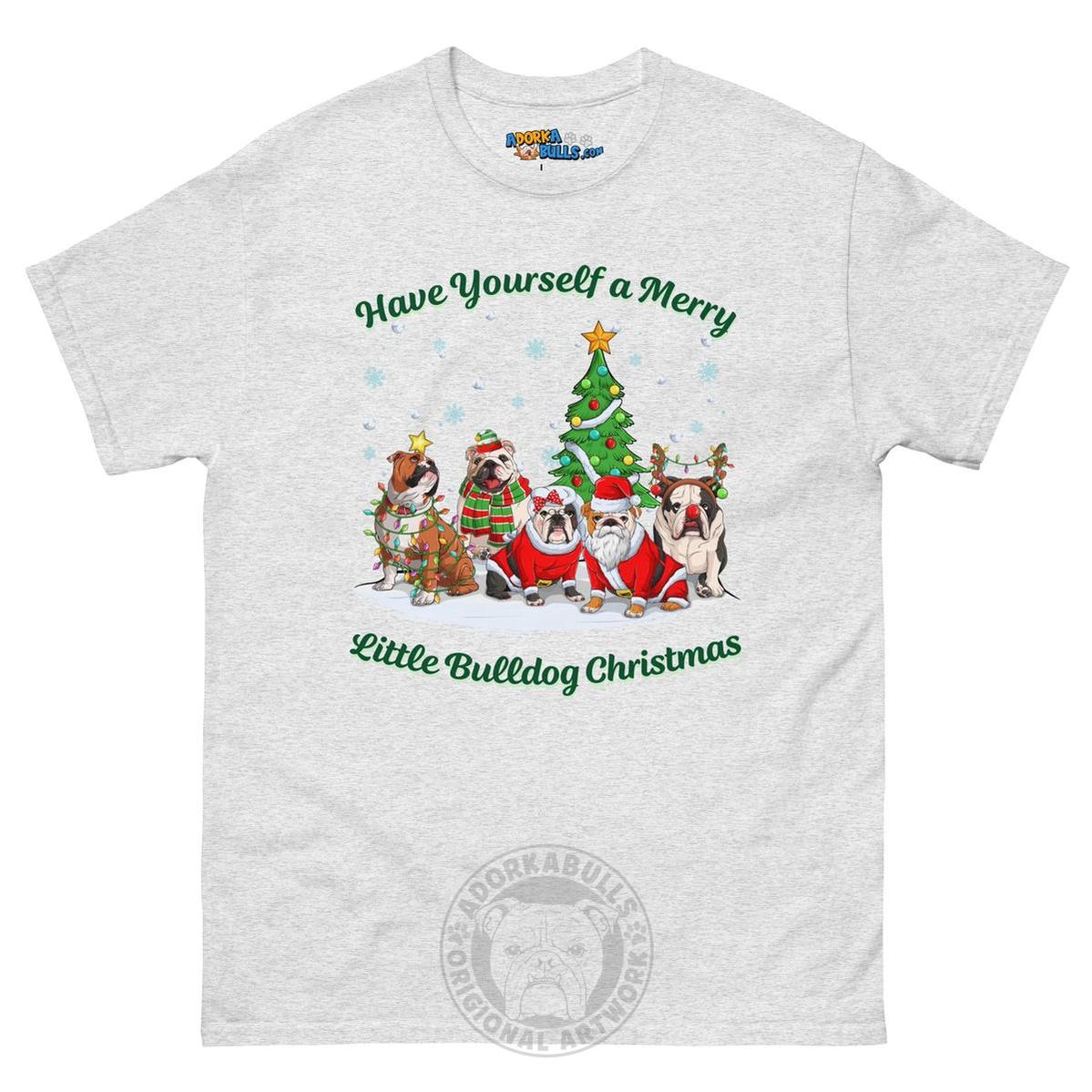 Have Yourself a Merry Little Bulldog Christmas T-Shirt