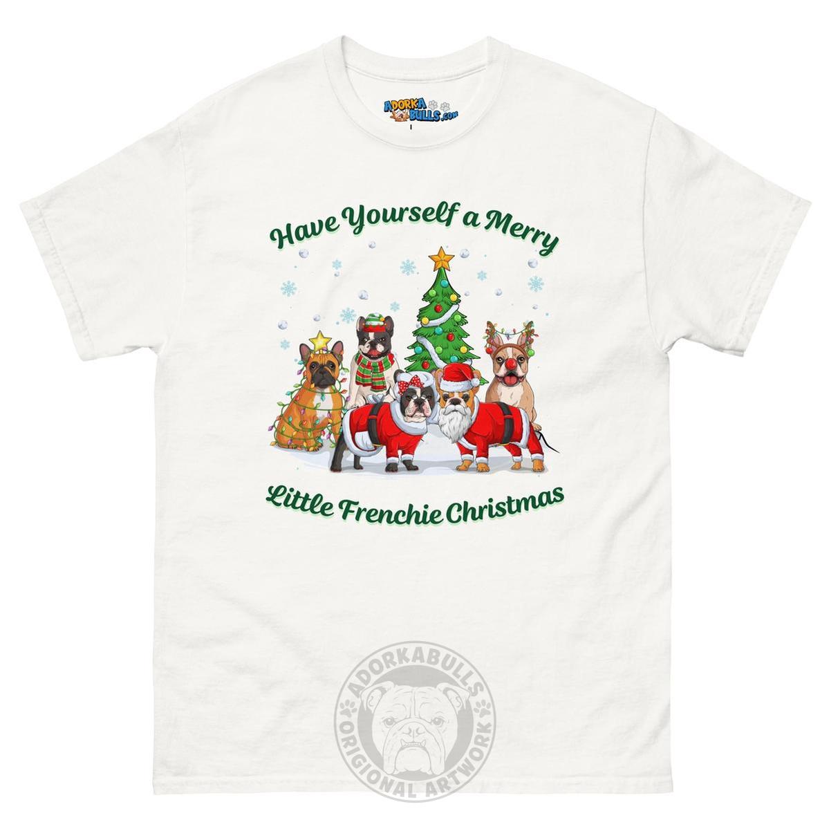 Have Yourself a Merry Little Frenchie Christmas T-Shirt