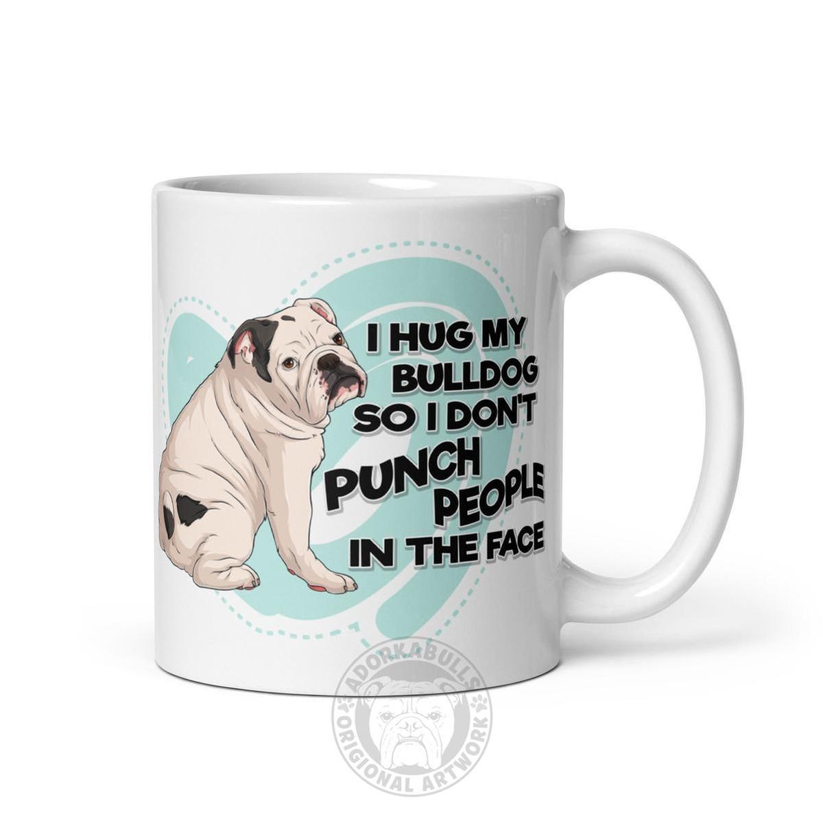 "I Hug My Bulldog" English Bulldog Mug