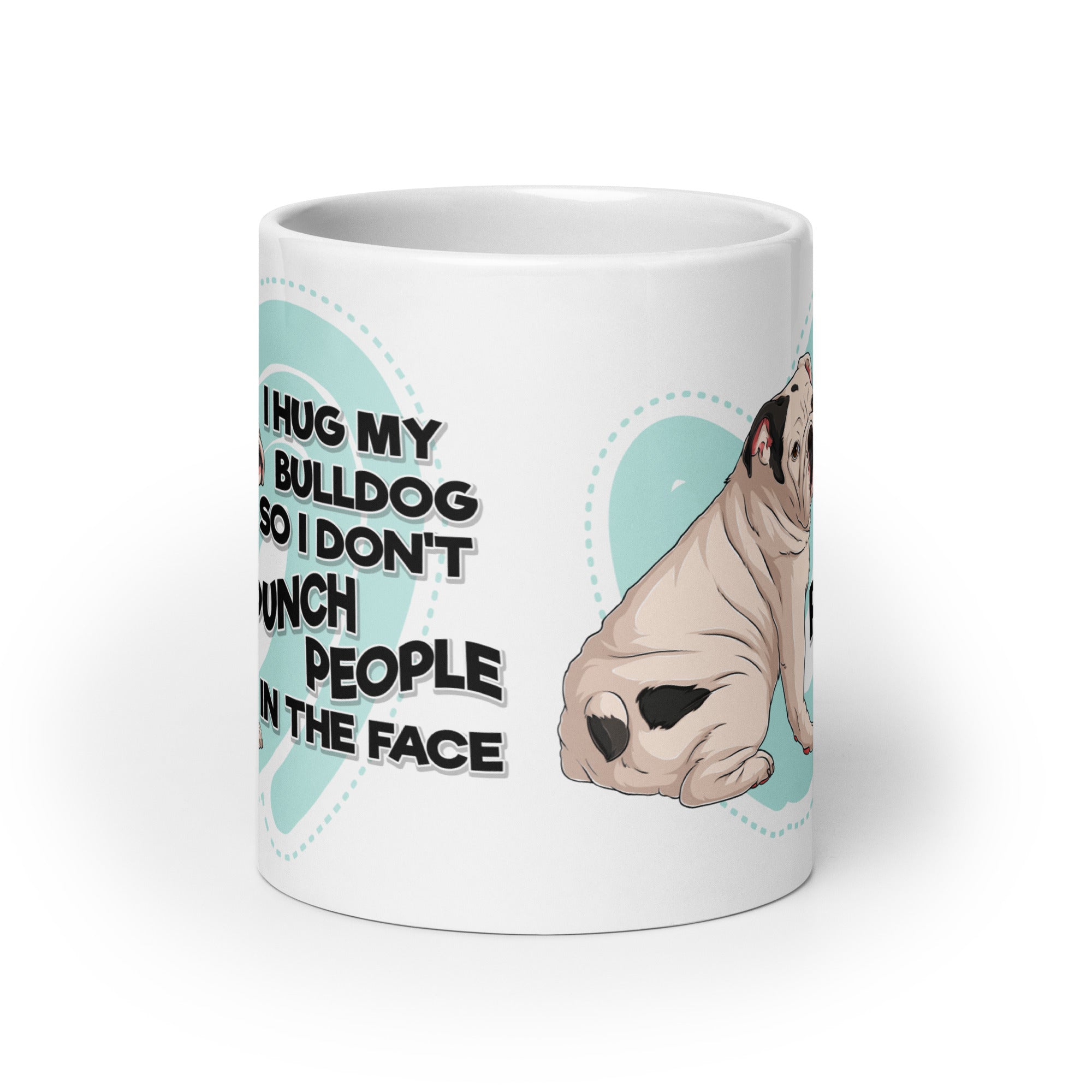 "I Hug My Bulldog" English Bulldog Mug