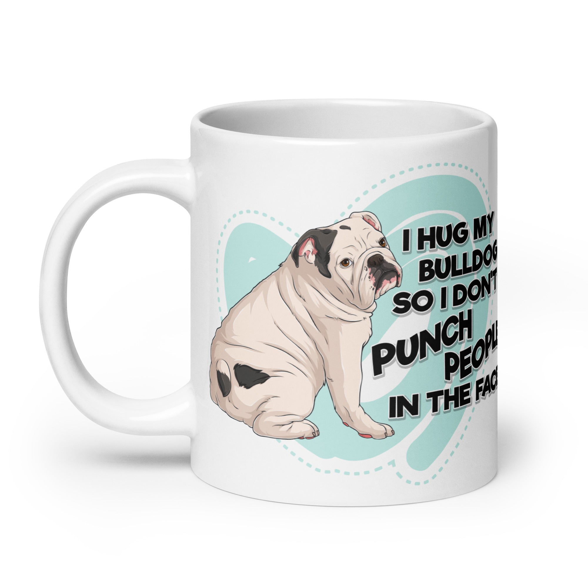 "I Hug My Bulldog" English Bulldog Mug