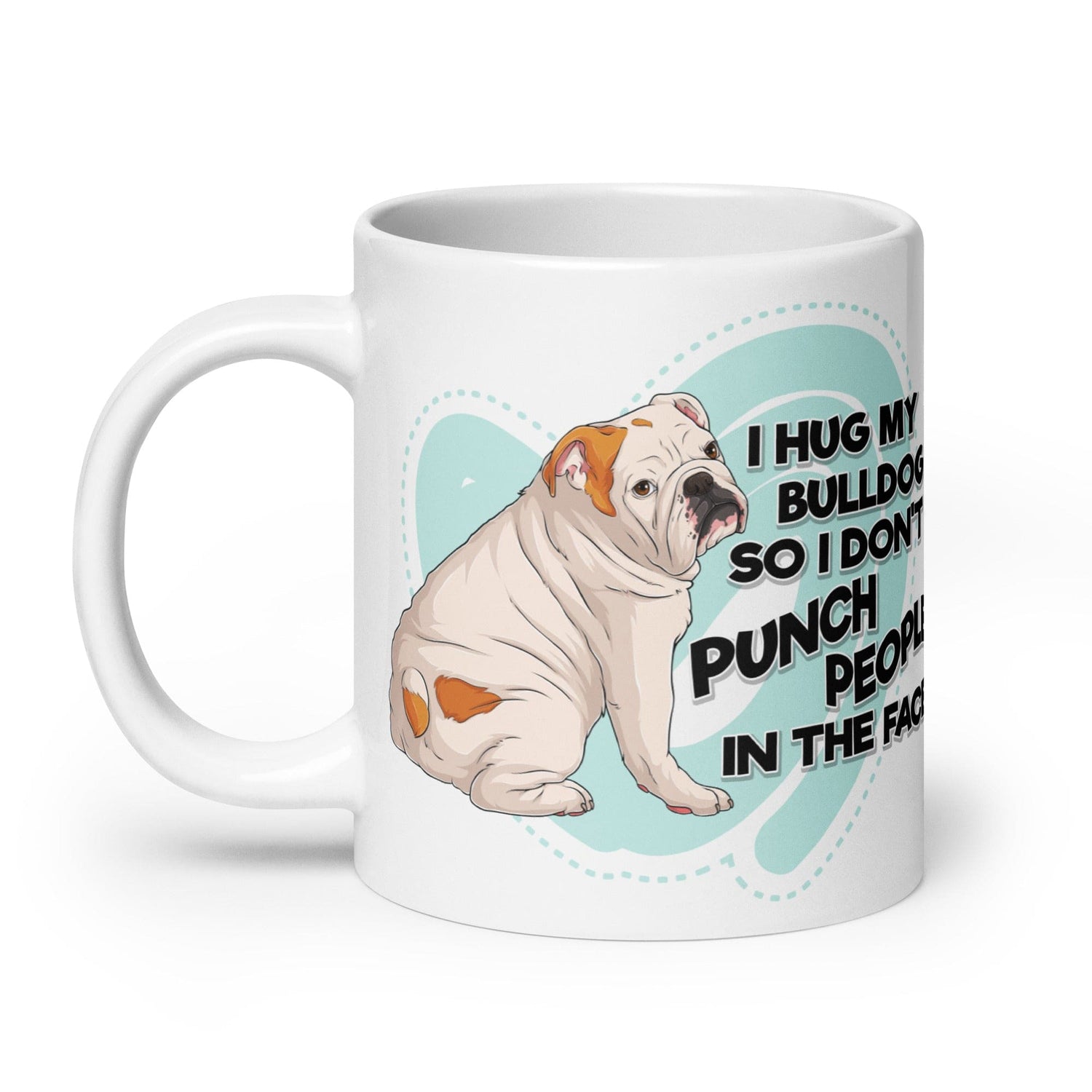 "I Hug My Bulldog" English Bulldog Mug | White & Red Colored