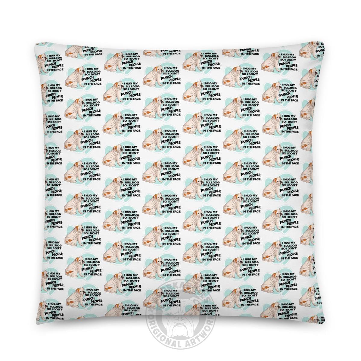 "I Hug My Bulldog" English Bulldog Pillow | White & Red Colored