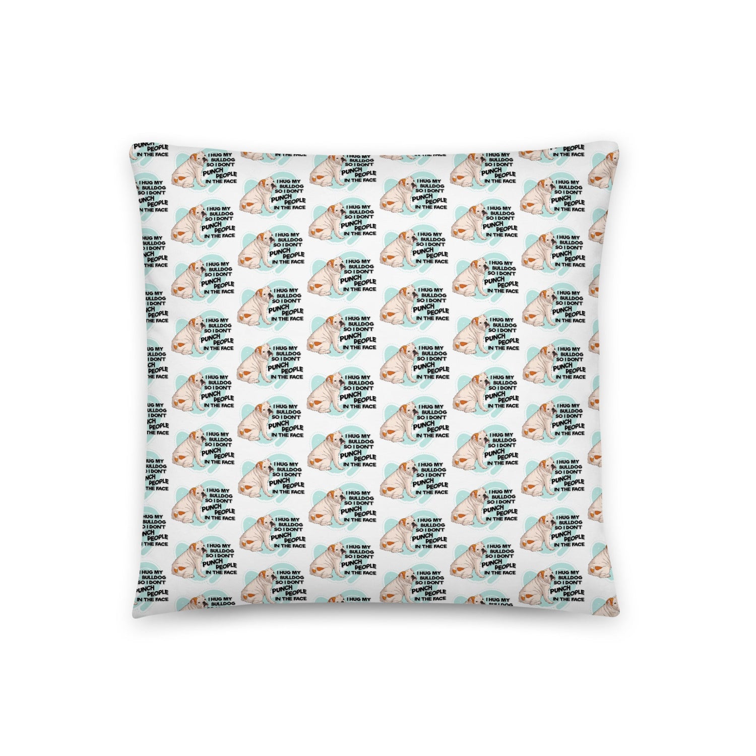 "I Hug My Bulldog" English Bulldog Pillow | White & Red Colored