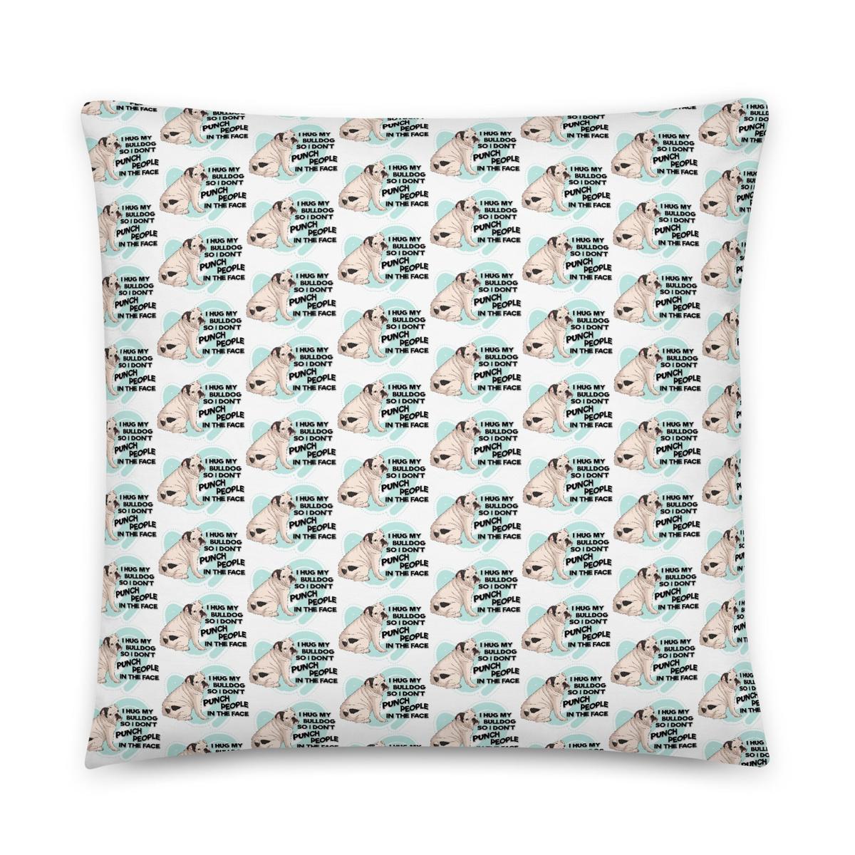 "I Hug My Bulldog" English Bulldog Throw Pillow