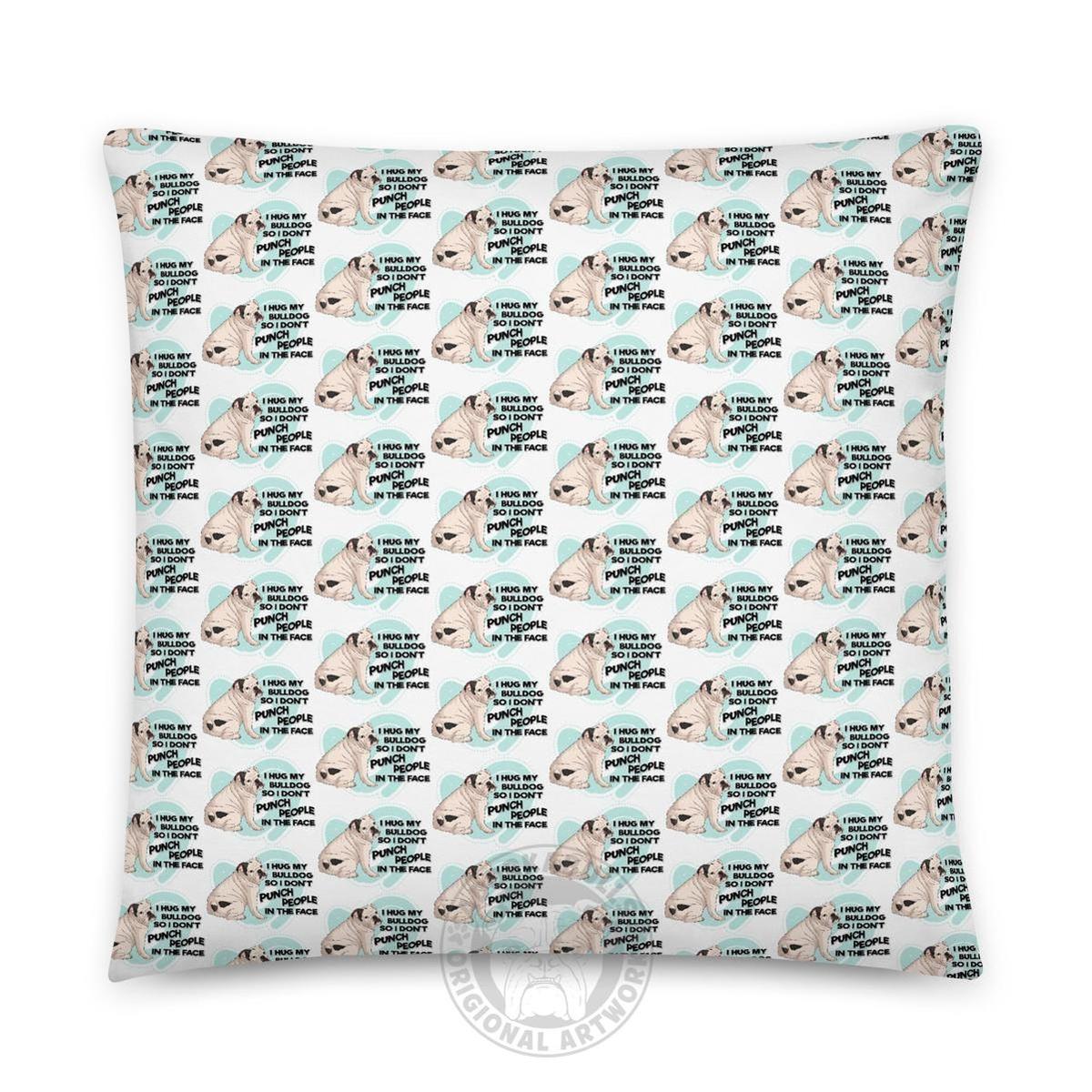 "I Hug My Bulldog" English Bulldog Throw Pillow