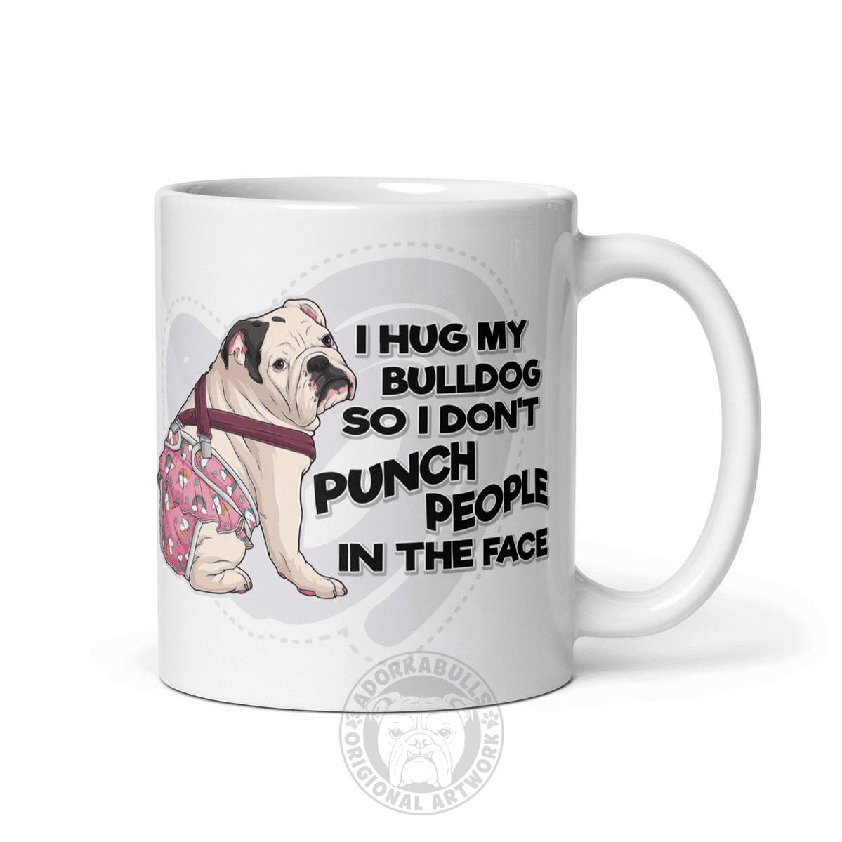 "I Hug My Bulldog" Female English Bulldog Mug | White & Black Colored with Spina Bifida