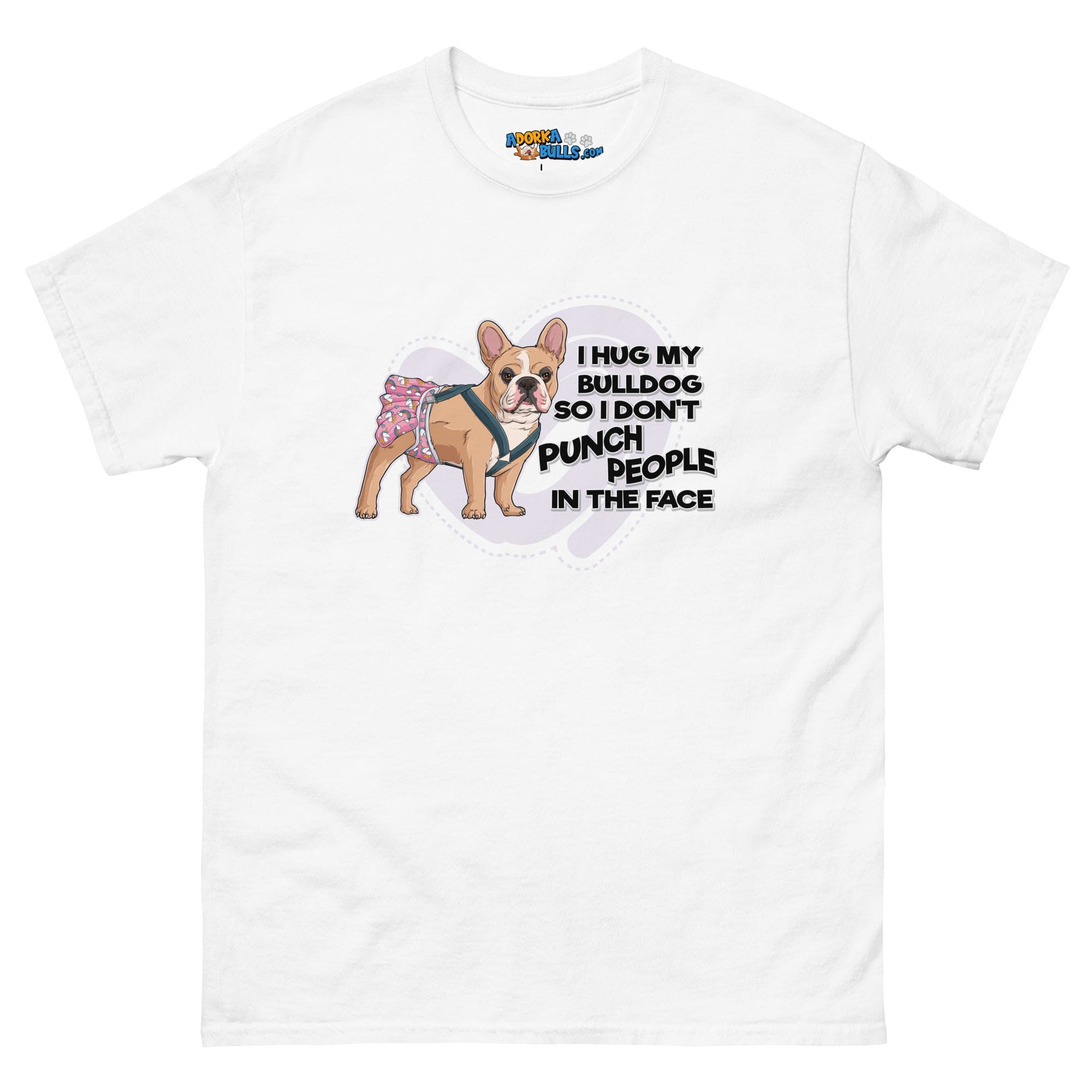 "I Hug My Bulldog" Female French Bulldog Men&