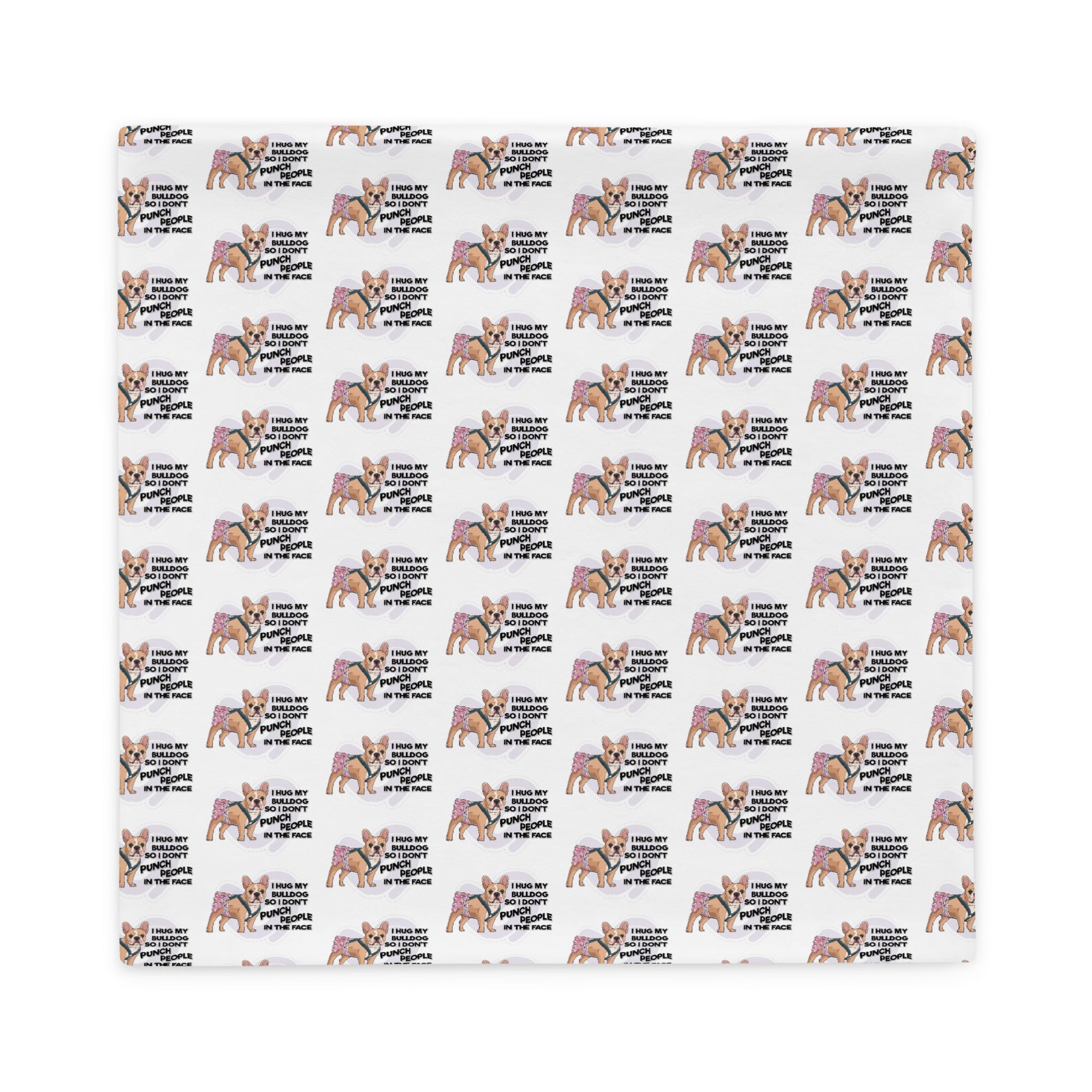 "I Hug My Bulldog" Female French Bulldog Pillow Case | Fawn & White with Spina Bifida