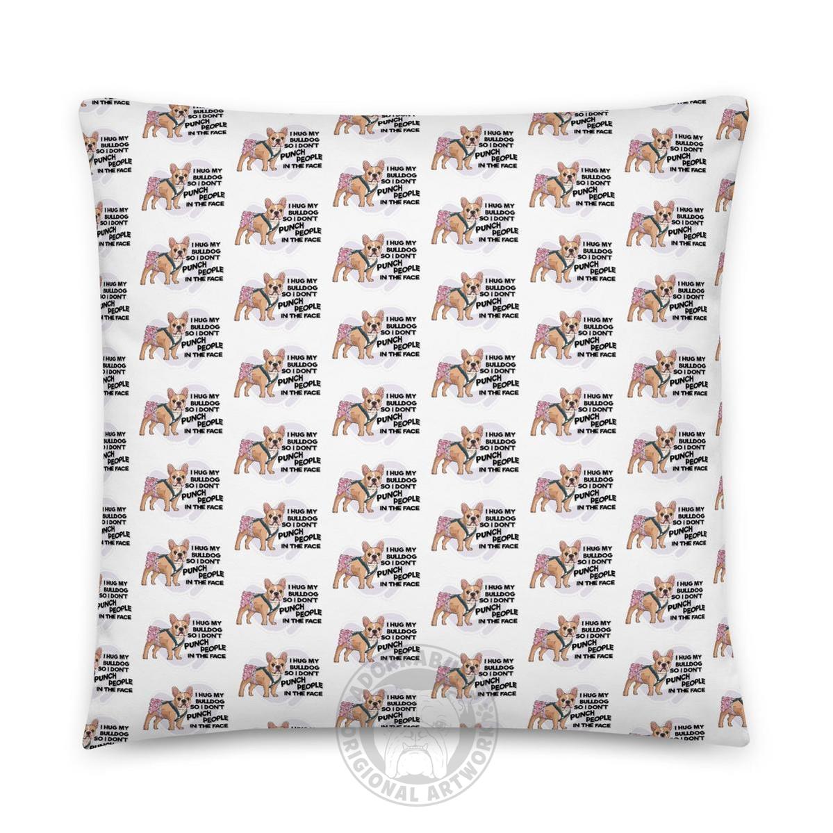 "I Hug My Bulldog" Female French Bulldog Throw Pillow | Fawn & White Colored with Spina Bifida