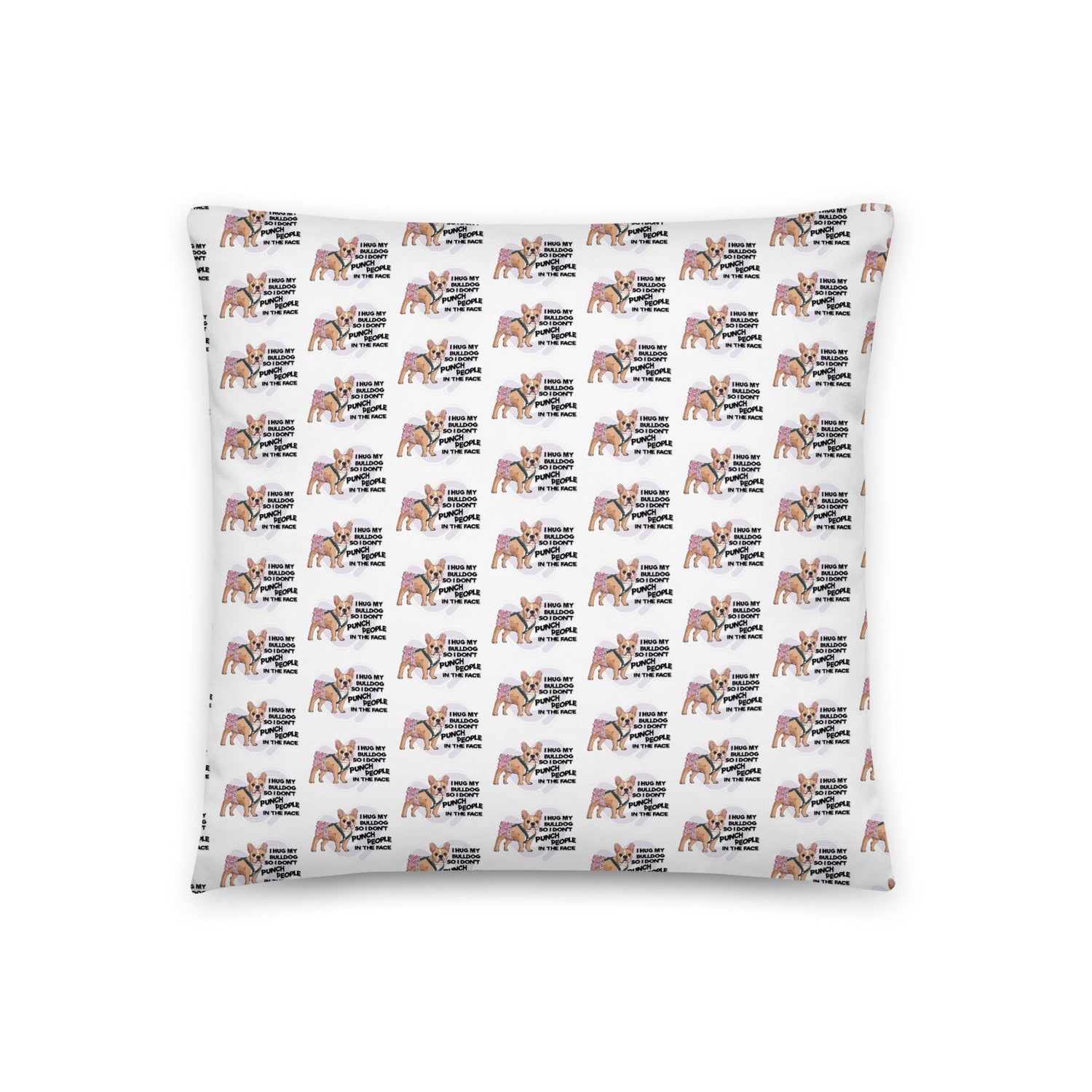 "I Hug My Bulldog" Female French Bulldog Throw Pillow | Fawn & White Colored with Spina Bifida