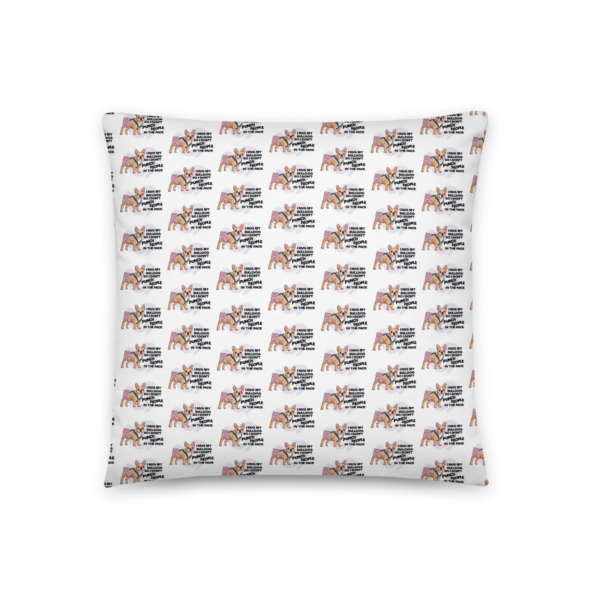 "I Hug My Bulldog" Female French Bulldog Throw Pillow | Fawn & White Colored with Spina Bifida