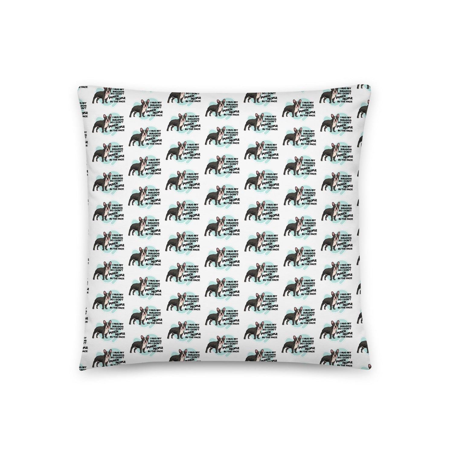 "I Hug My Bulldog" French Bulldog Throw Pillow
