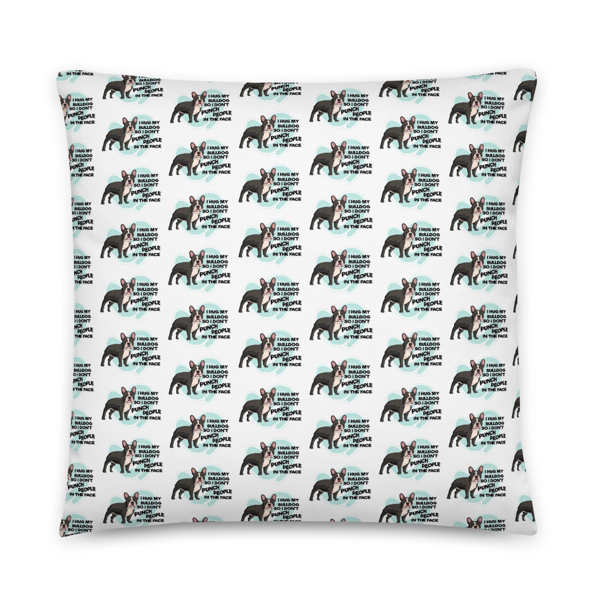 "I Hug My Bulldog" French Bulldog Throw Pillow