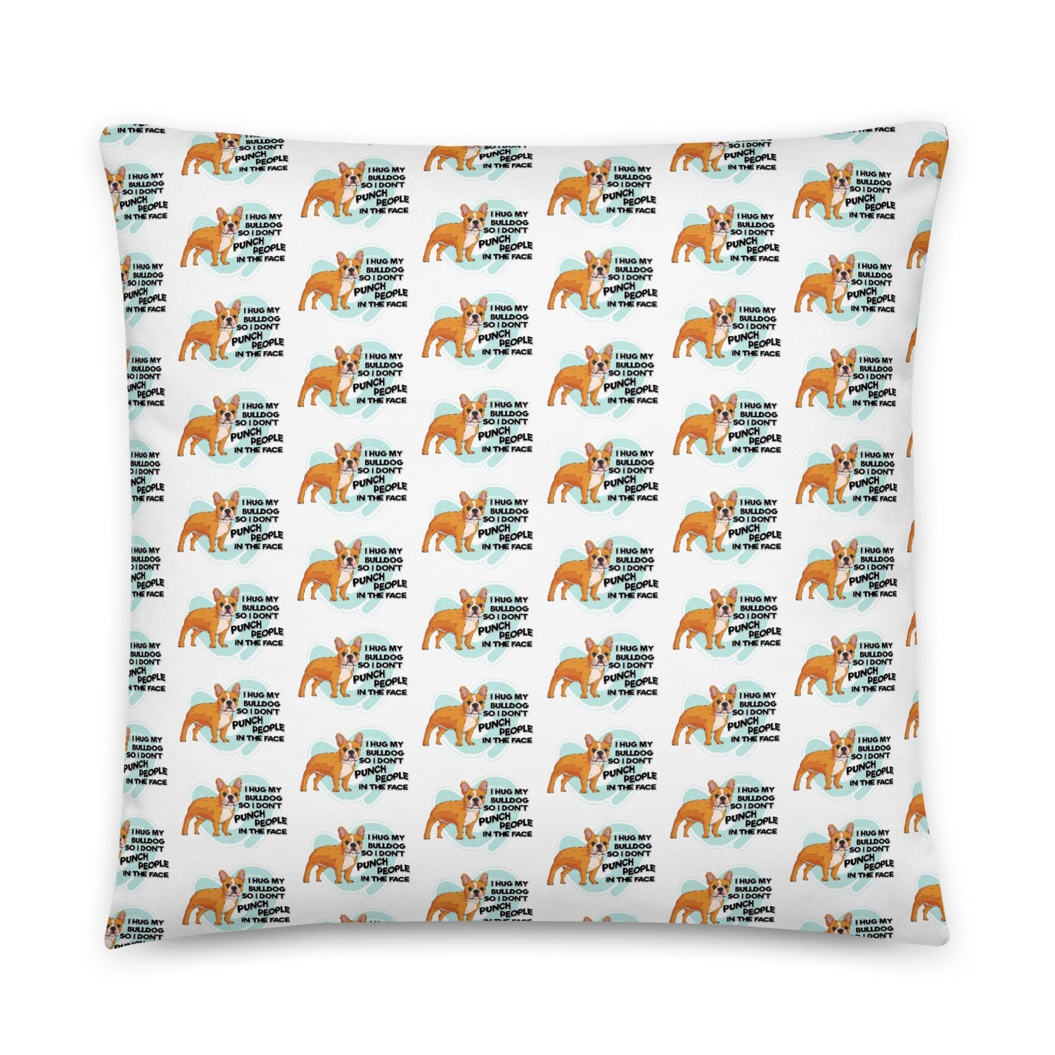 "I Hug My Bulldog" French Bulldog Throw Pillow