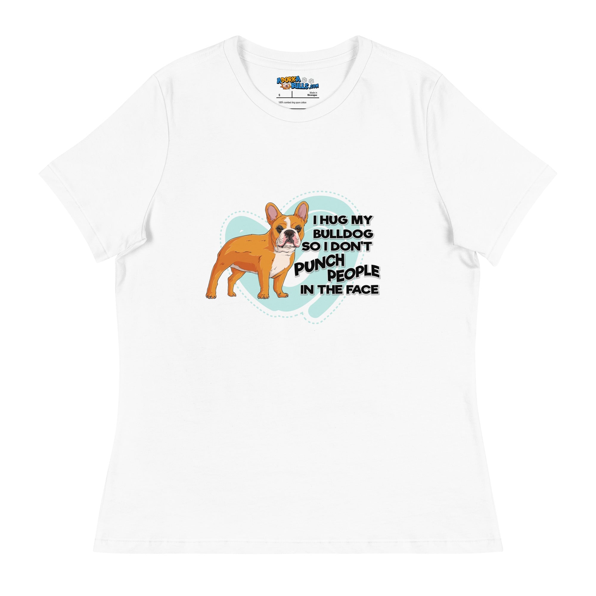 "I Hug My Bulldog" French Bulldog Women&