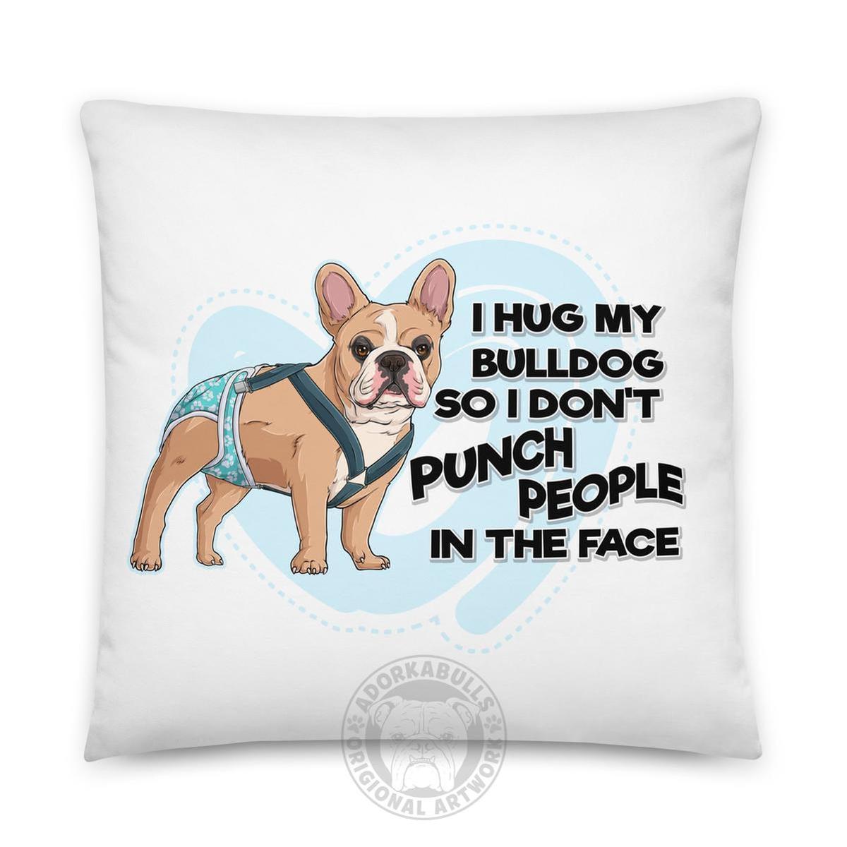 "I Hug My Bulldog" Male French Bulldog Throw Pillow | Fawn & White with Spina Bifida