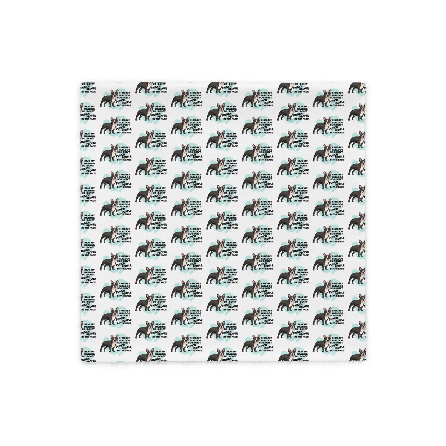 I Hug My Bulldog Pillow Case