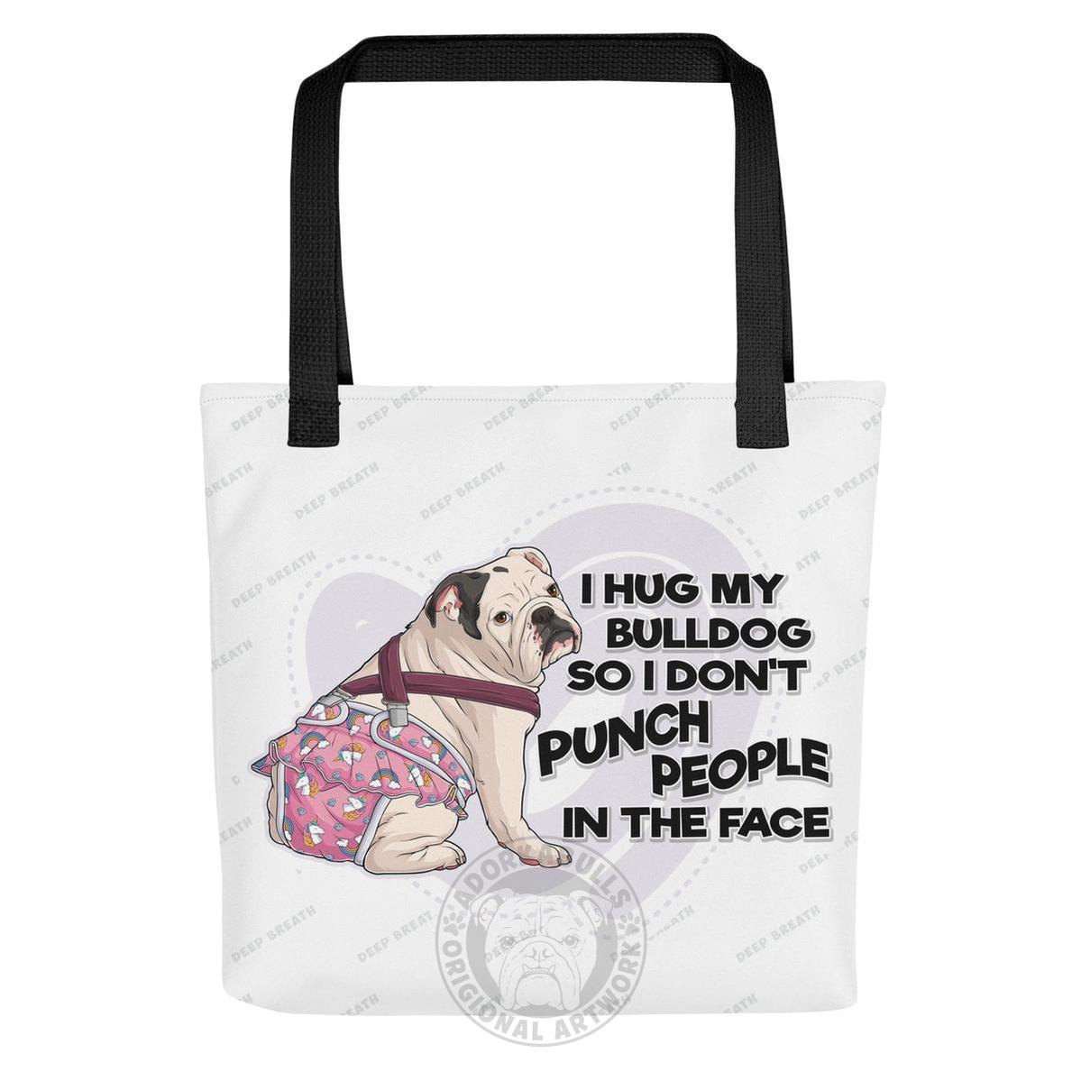 I Hug My Bulldog Tote Bag