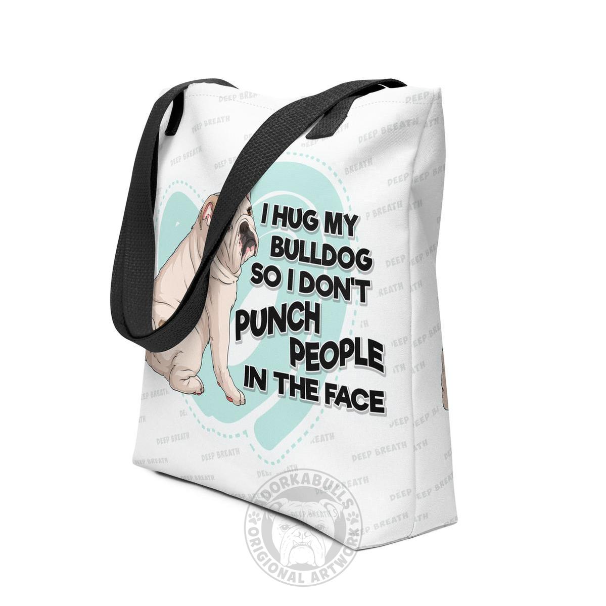I Hug My Bulldog Tote Bag