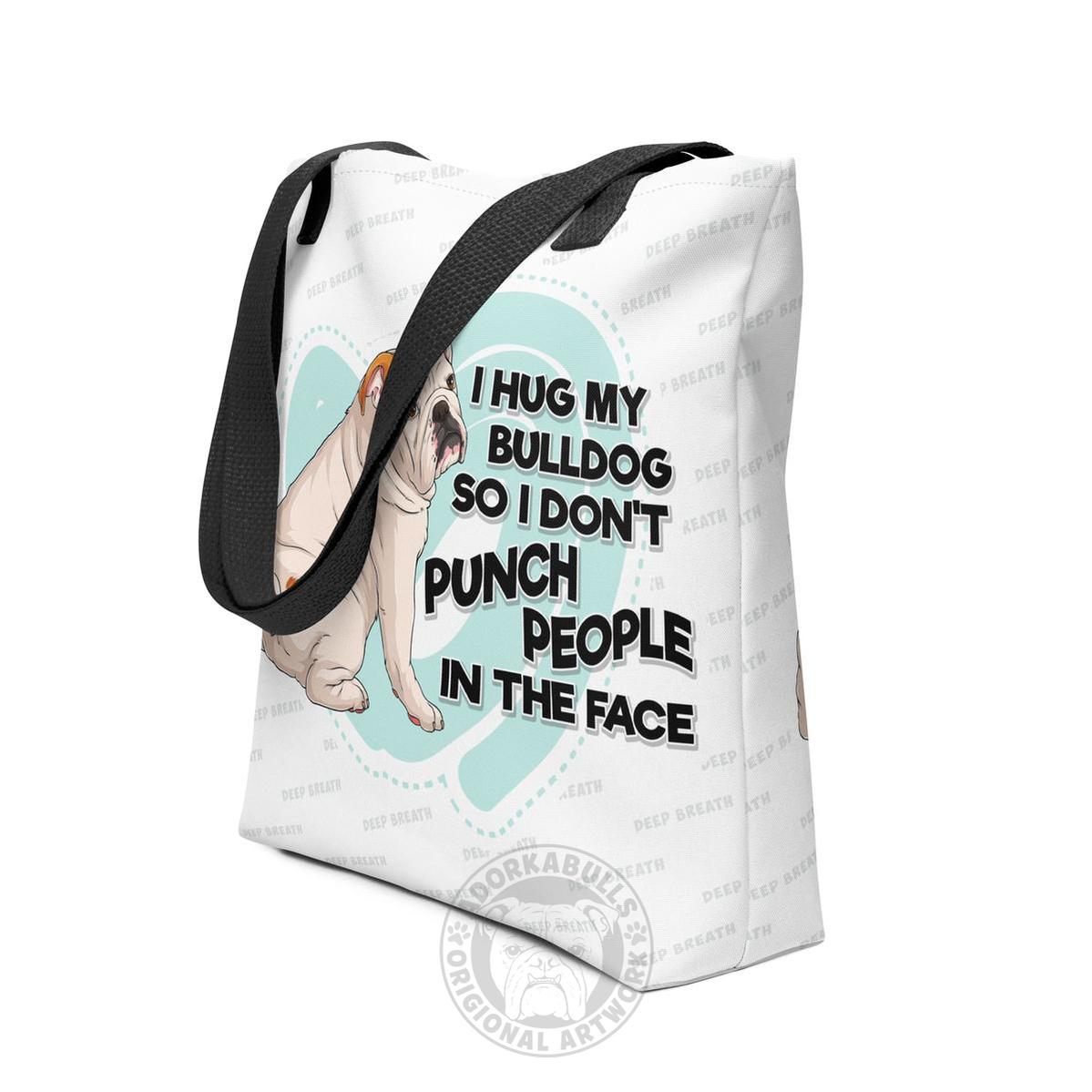 I Hug My Bulldog Tote Bag