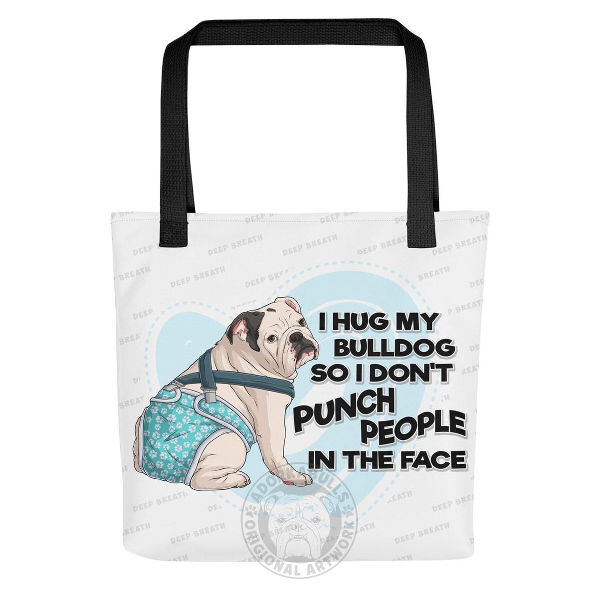 I Hug My Bulldog Tote Bag
