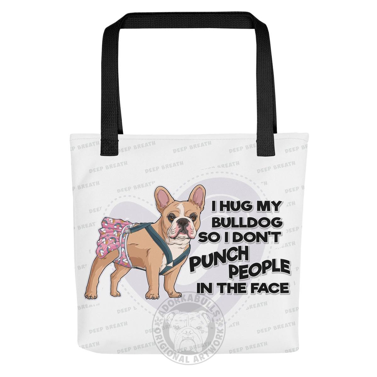 I Hug My Bulldog Tote Bag