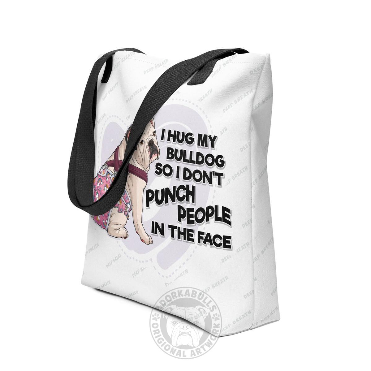 I Hug My Bulldog Tote Bag