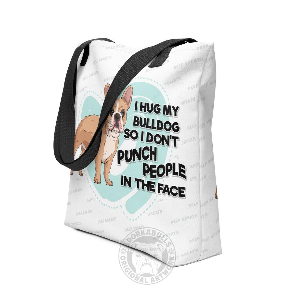 I Hug My Bulldog Tote Bag