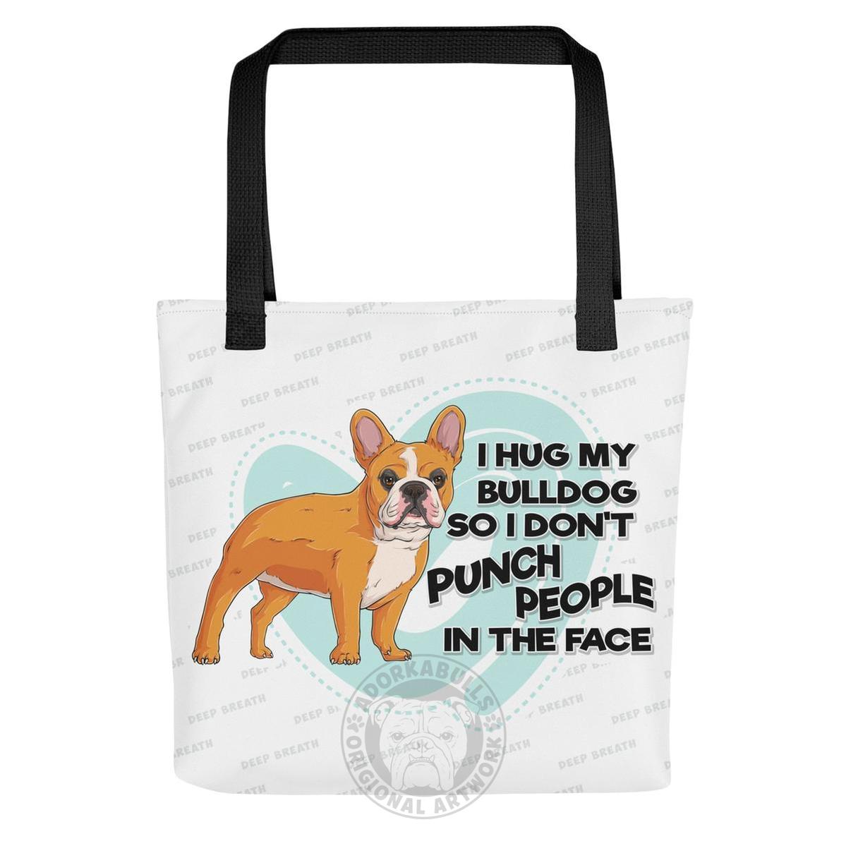I Hug My Bulldog Tote Bag