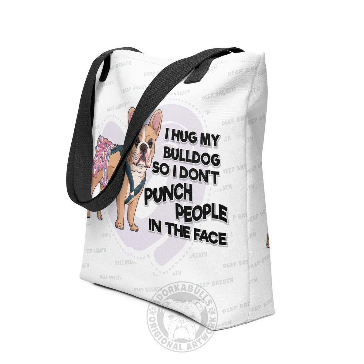 I Hug My Bulldog Tote Bag