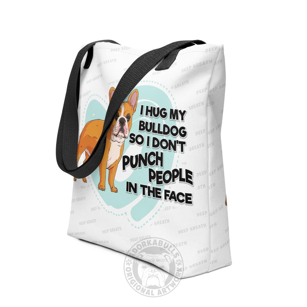 I Hug My Bulldog Tote Bag