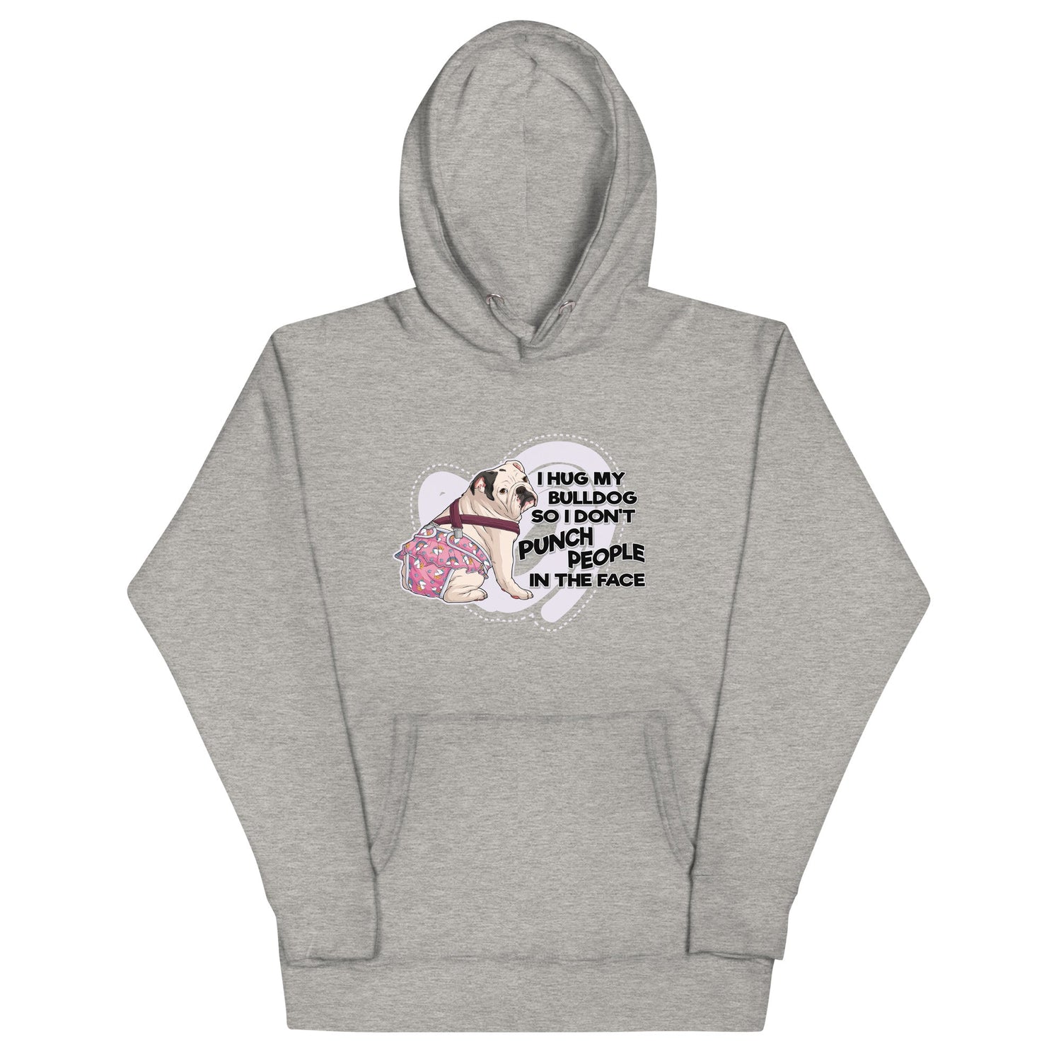 "I Hug My Bulldog" Unisex Hoodie | White & Black Female English Bulldog with Spina Bifida