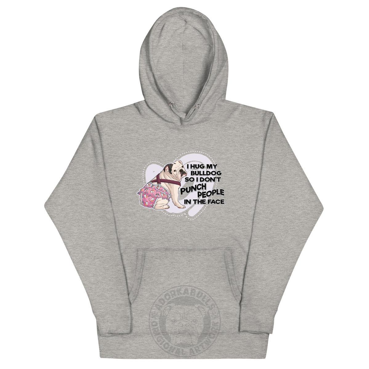 "I Hug My Bulldog" Unisex Hoodie | White & Black Female English Bulldog with Spina Bifida