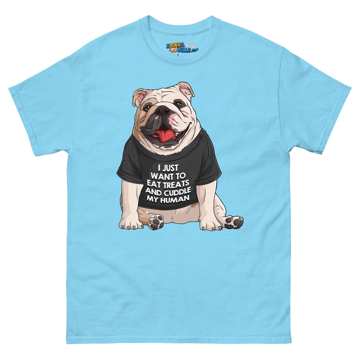 "I Just Want To Eat Treats and Cuddle My Human" English Bulldog Men&