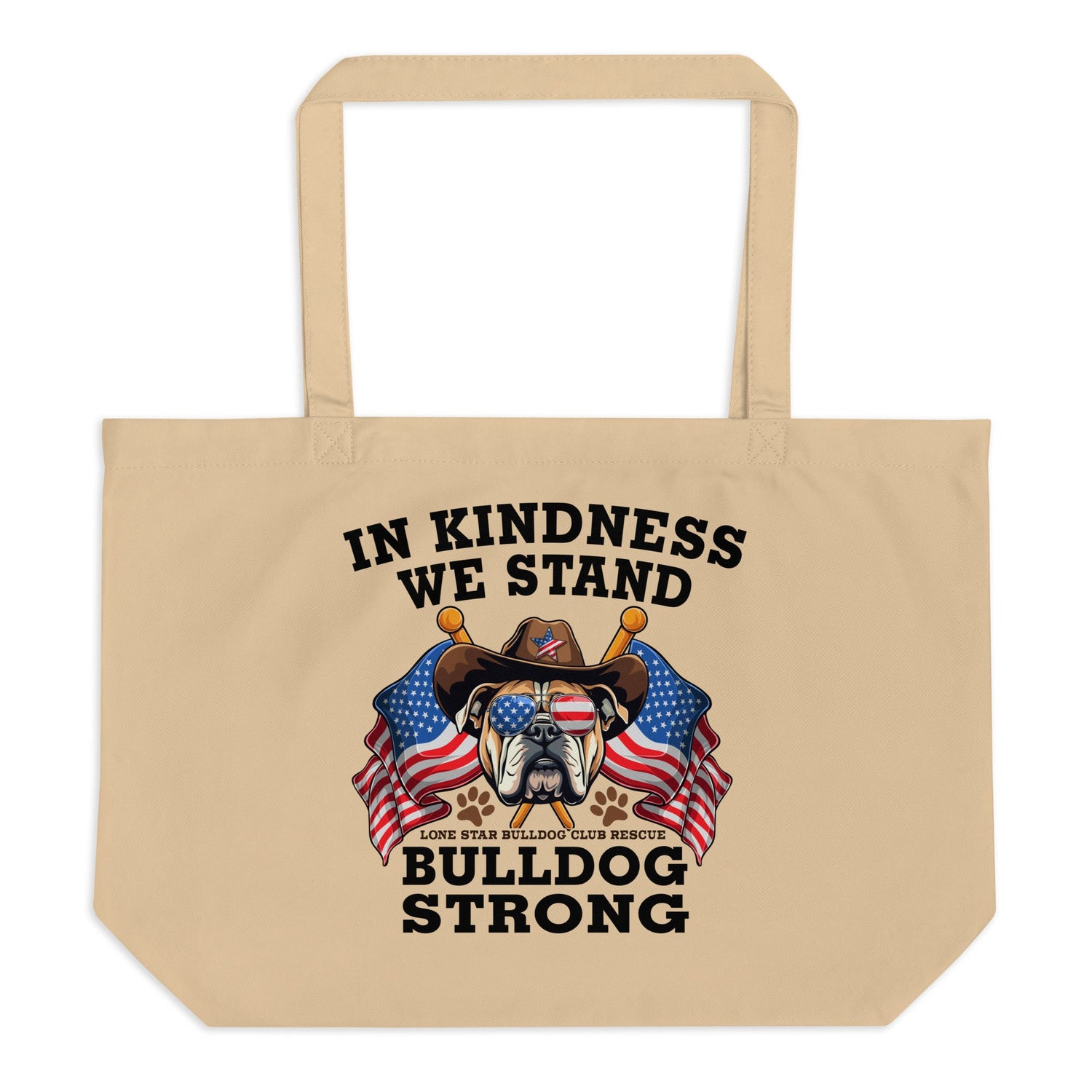 "In Kindness We Stand" Lone Star Bulldog Club Rescue Large Tote Bag