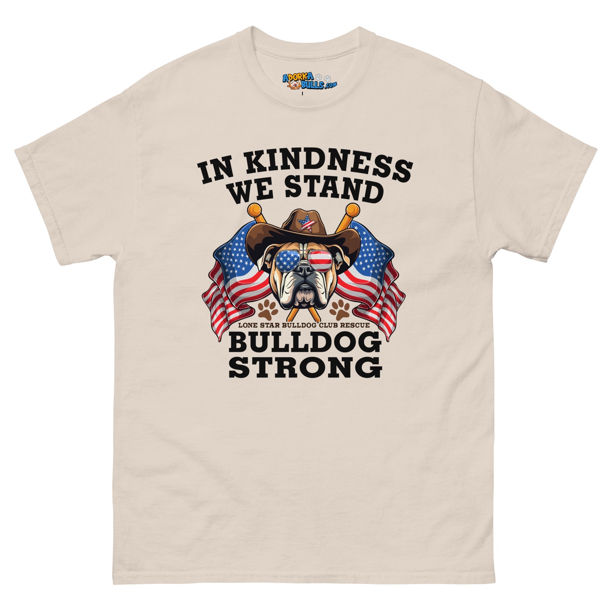 "In Kindness We Stand" Lone Star Bulldog Club Rescue Men&