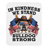 "In Kindness We Stand" Lone Star Bulldog Club Rescue Mouse Pad