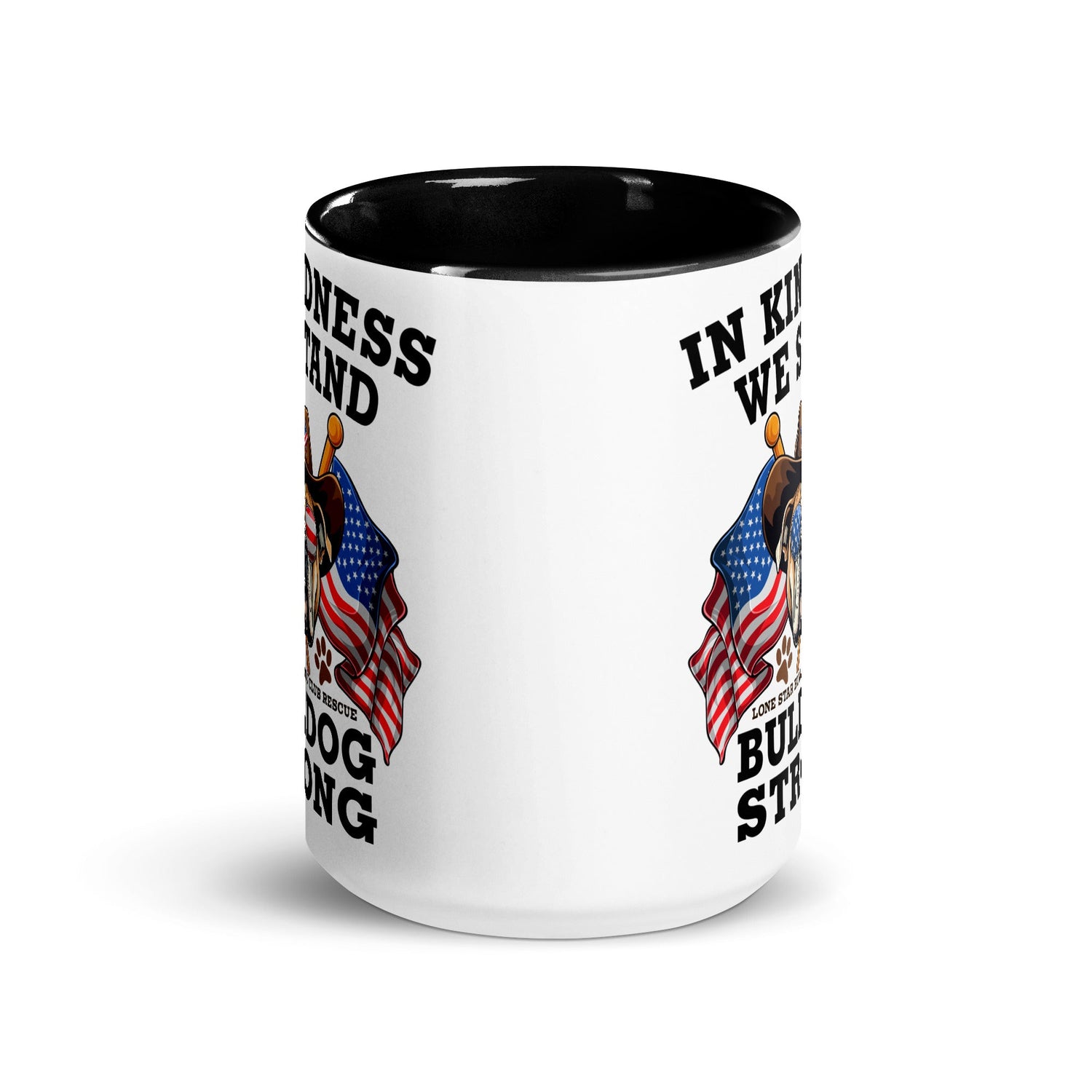 "In Kindness We Stand" Lone Star Bulldog Club Rescue Mug with Color Inside