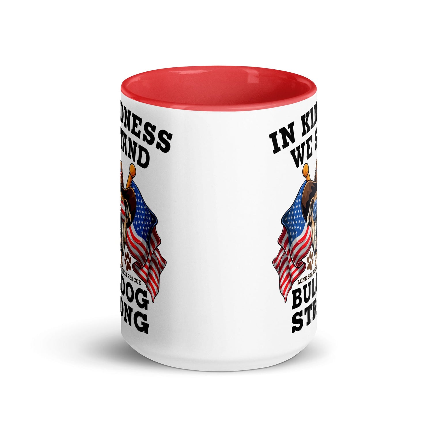 "In Kindness We Stand" Lone Star Bulldog Club Rescue Mug with Color Inside