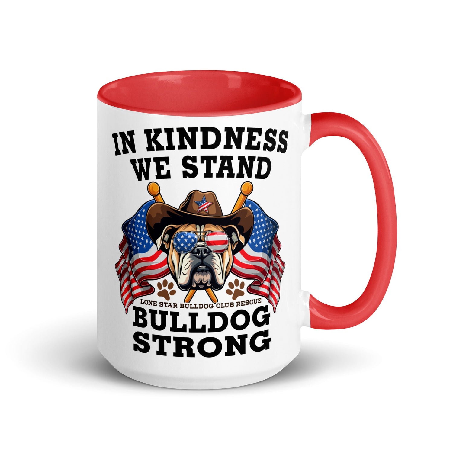 "In Kindness We Stand" Lone Star Bulldog Club Rescue Mug with Color Inside