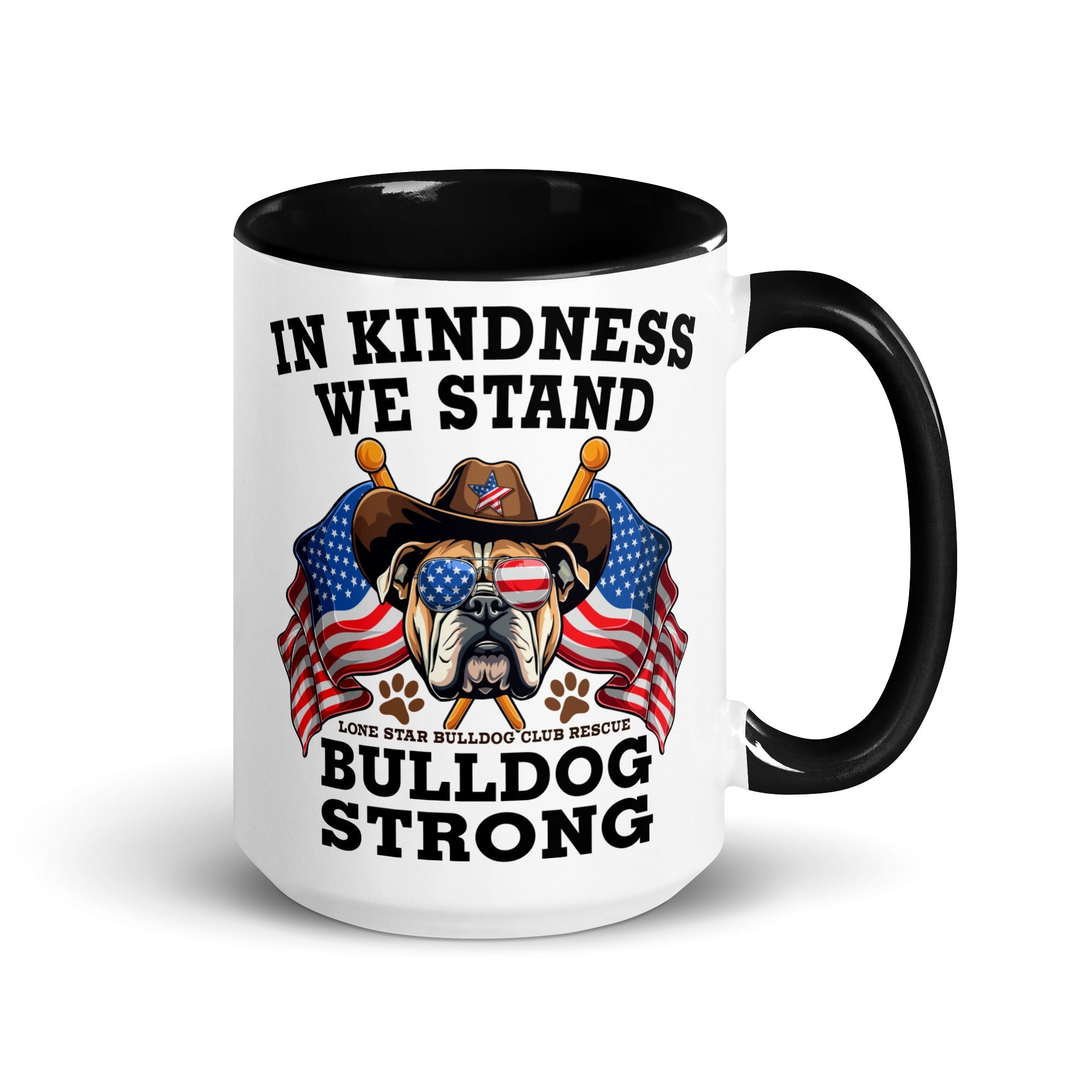 "In Kindness We Stand" Lone Star Bulldog Club Rescue Mug with Color Inside