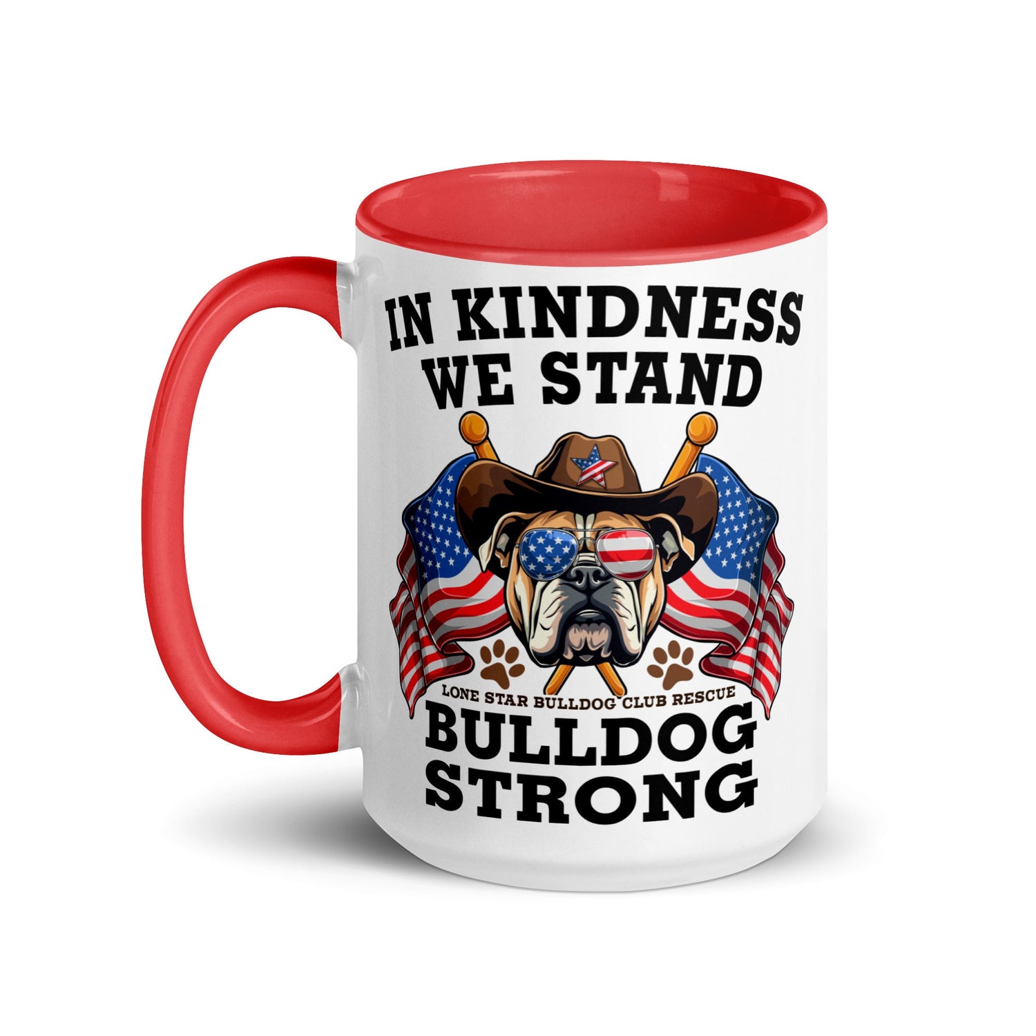 "In Kindness We Stand" Lone Star Bulldog Club Rescue Mug with Color Inside