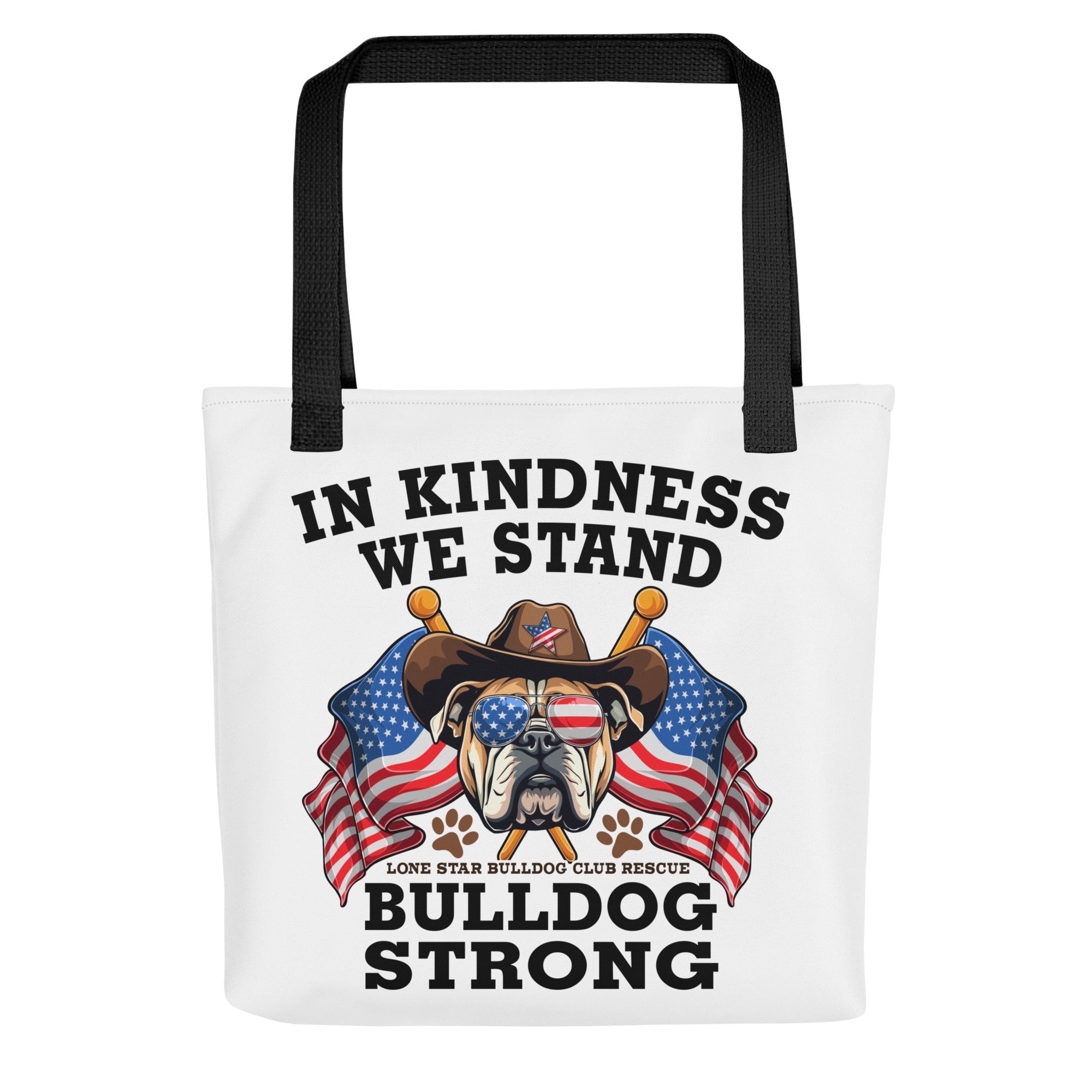 "In Kindness We Stand" Lone Star Bulldog Club Rescue Tote Bag