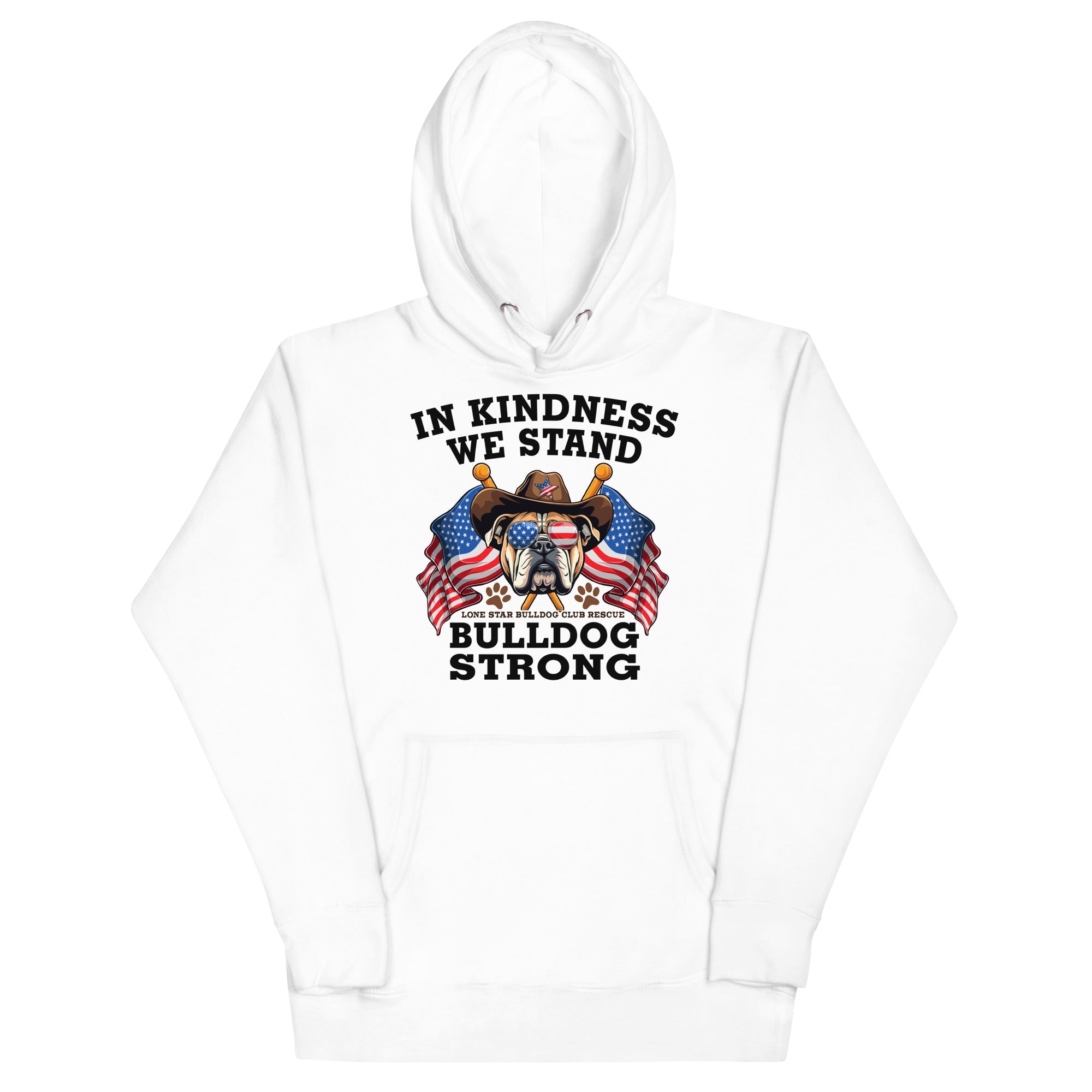 "In Kindness We Stand" Lone Star Bulldog Club Rescue Unisex Hoodie
