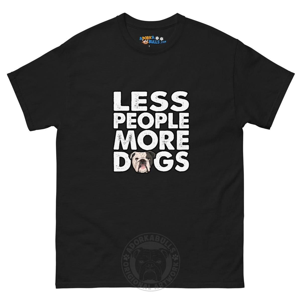 "Less People More Dogs" English Bulldog Men&